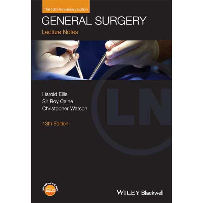 Lecture Notes on General Surgery, 13ed BY H. Ellis, R. Calne, C. Watson