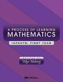 A Process of Learning Mathematics, Infants: First Year, BY V. Maharaj