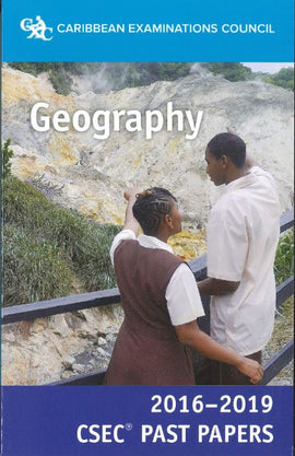 CSEC® Past Papers 2016-2019 Geography BY Caribbean Examinations Council