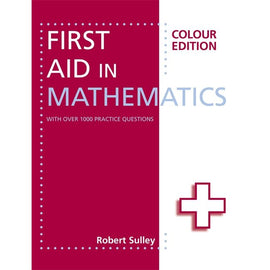 First Aid in Mathematics Colour ed BY Robert Sulley