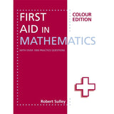 First Aid in Mathematics Colour ed BY Robert Sulley