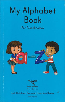 My Alphabet Book for Preschoolers BY Julie Morton
