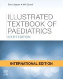 Illustrated Textbook of Paediatrics International Edition, 6ed BY T. Lissauer, W. Carroll