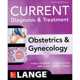 Current Diagnosis and Treatment Obstetrics &amp; Gynecology, 12ed BY Decherney, Roman et al.