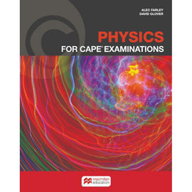 Physics for CAPE&reg; Examinations Student's Book BY A. Farley, D. Glover