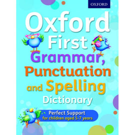 Oxford First Grammar, Punctuation and Spelling Dictionary, BY Oxford Dictionaries