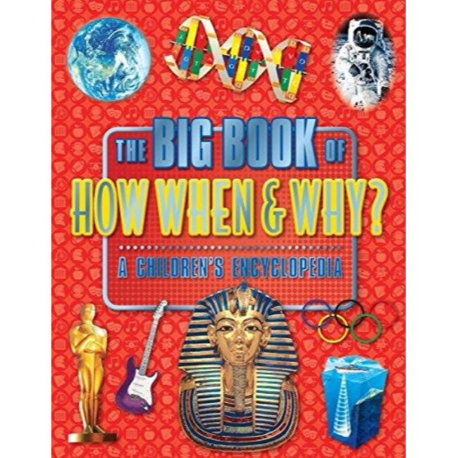 The Big Book Of How, When And Why