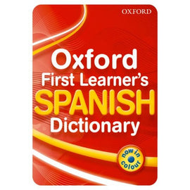 Oxford First Learner's Spanish Dictionary, BY Oxford Dictionaries