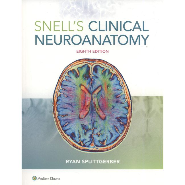 Snell's Clinical Neuroanatomy, 8ed BY R. Splittgerber