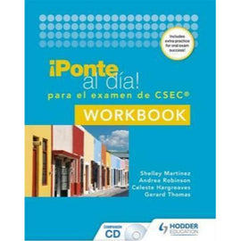 Ponte al dia para el examen de CSEC Workbook BY Andrea Robinson, Shelley Martinez, Celeste Hargreaves, Gerard Thomas