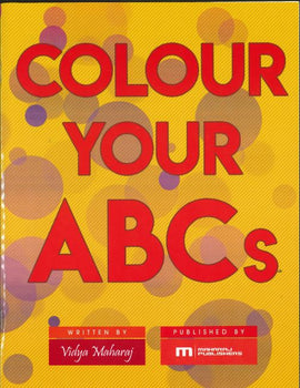 Colour Your ABC's BY Vidya Maharaj