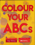 Colour Your ABC's BY Vidya Maharaj