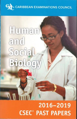 CSEC® Past Papers 2016-2019 Human and Social Biology BY Caribbean Examinations Council