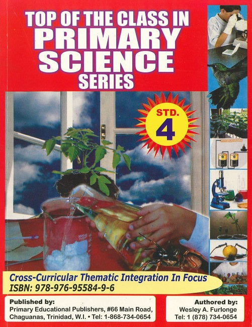 Top of the Class in Primary Science Series, STANDARD FOUR BY Wesley Furlonge